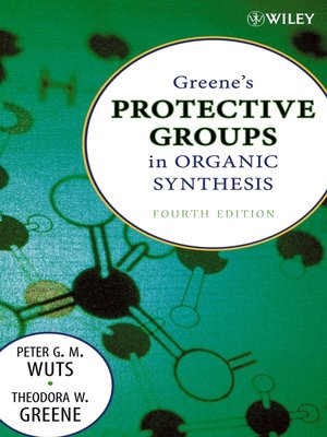 cover image of Greene's Protective Groups in Organic Synthesis